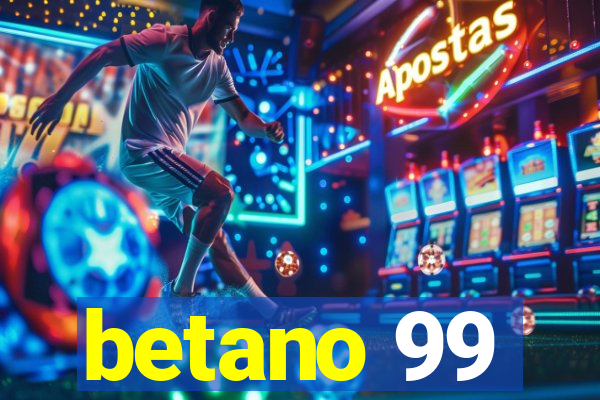 betano 99